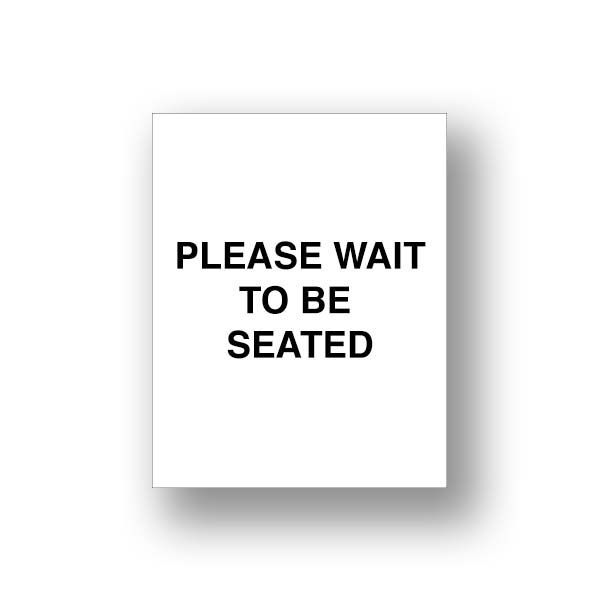 White Please Wait To Be Seated/Please Be Seated (Double Sided Sign Insert)