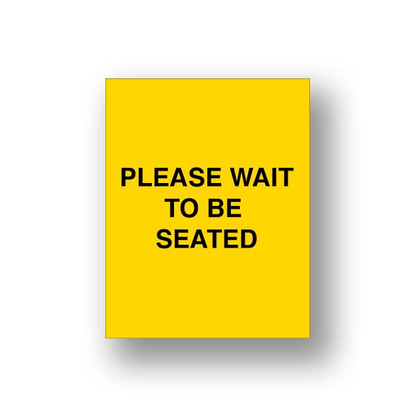Yellow Please Wait To Be Seated/Please Be Seated (Double Sided Sign Insert)