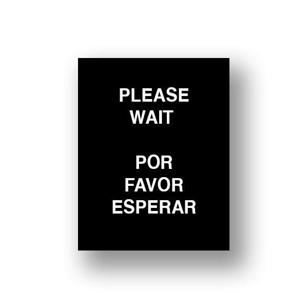 Black Please Wait/Por Favor Esperar (Sign Insert)