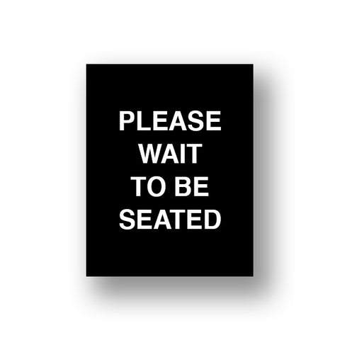 Black Please Wait To Be Seated (Sign Insert)