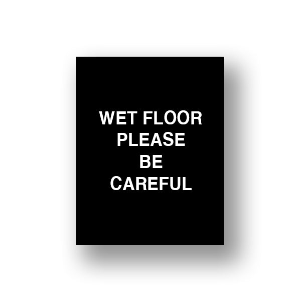 Black Wet Floor Please Be Careful (Double Sided Sign Insert)