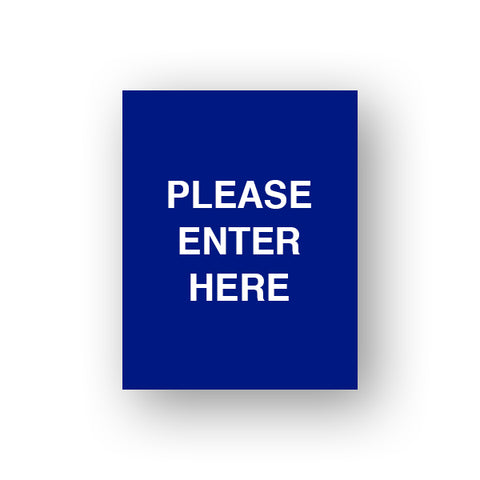 Blue Please Enter Here (Double Sided Sign Insert)