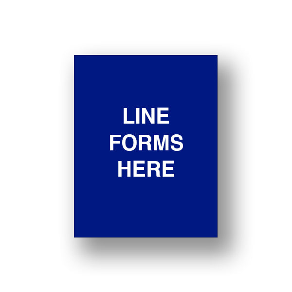 Blue Line Forms Here (Sign Insert)