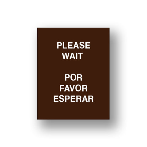 Brown Please Wait/Por Favor Esperar (Sign Insert)