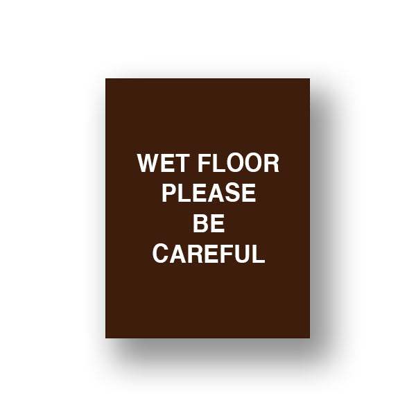 Brown Wet Floor Please Be Careful (Double Sided Sign Insert)