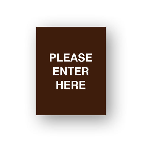 Brown Please Enter Here (Sign Insert)