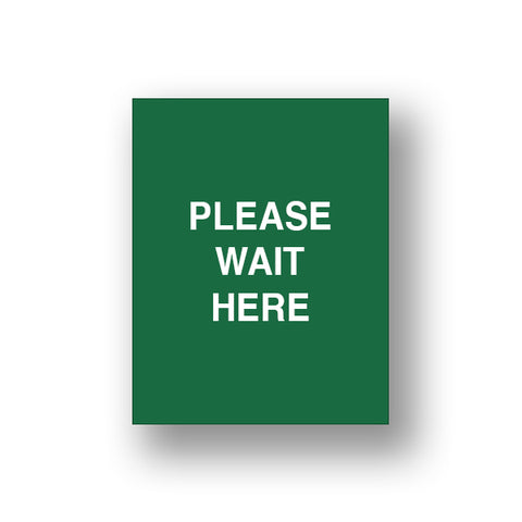 Green Please Wait Here (Sign Insert)