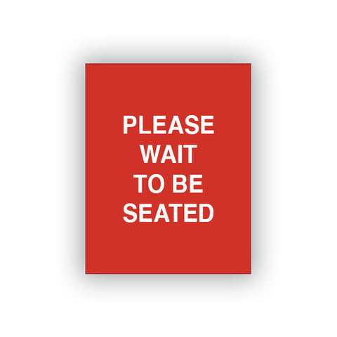 Red Please Wait To Be Seated (Sign Insert)