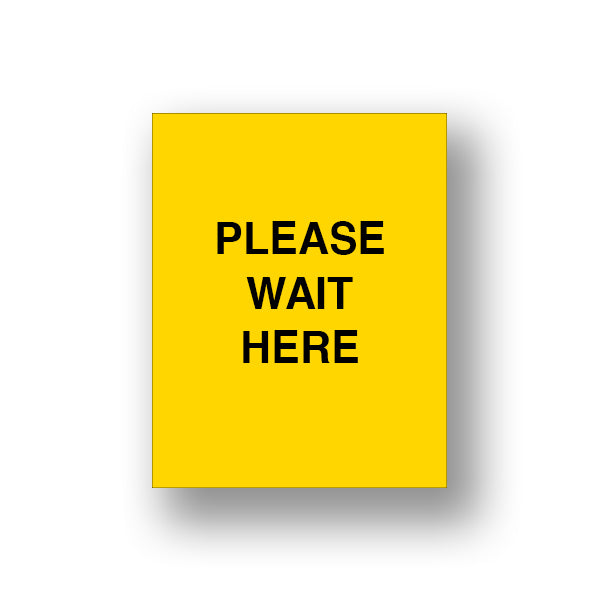 Yellow Please Wait Here (Sign Insert)