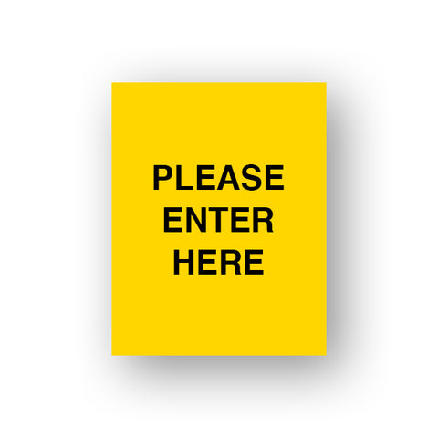Yellow Please Enter Here (Sign Insert)
