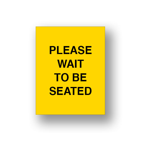 Yellow Please Wait To Be Seated (Sign Insert)